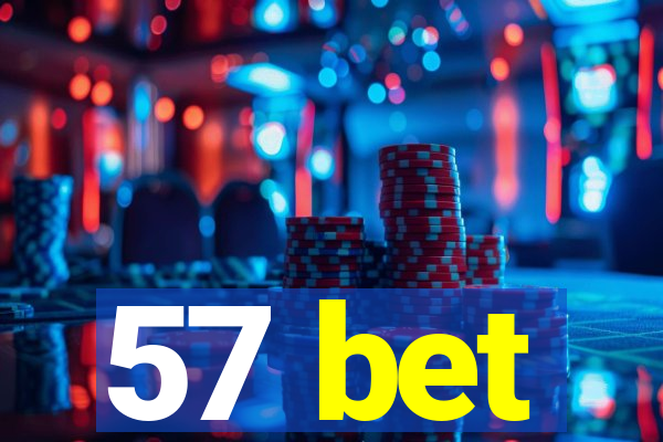57 bet